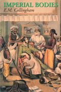 imperial bodies,the physical experience of the raj, c.1800-1947