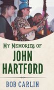 My Memories of John Hartford (en Inglés)