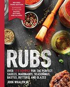 Rubs: Updated & Revised to Include Over 175 Recipes for Rubs, Marinades, Glazes, and Bastes (Grilling Gift, bbq Cookbook, Outdoor. Fourth of July) (The art of Entertaining) 