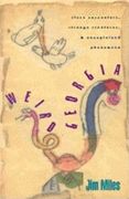 Weird Georgia: Close Encounters, Strange Creatures, and Unexplained Phenomena (en Inglés)