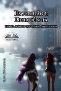 Escuridão E Decadência. Livro 2. A Sereia Que Queria Virar Humana (en Portugués)