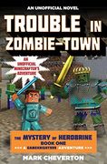 Trouble in Zombie-town: The Mystery of Herobrine: Book One: A Gameknight999 Adventure: An Unofficial Minecrafter’s Adventure (Minecraft Gamer's Adventure) (en Inglés)