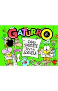 GATURRO. COMO DIVERTIRTE EN LA ESCUELA