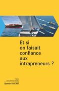 Et si on faisait confiance aux intrapreneurs ? (en Francés)