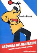 Cronicas del Naufragio: Apuntes Sobre la Caida Argentina