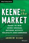 keene on the market + video: trade to win using unusual options activity, volatility, and earnings