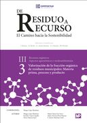 De Residuo a Recurso: El Camino Hacia la Sostenibilida (Iii. 3): Valoracion de la Fraccion Organica de Residuos Municipales: Materia Prima, Proceso y Producto