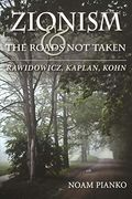 Zionism and the Roads not Taken: Rawidowicz, Kaplan, Kohn (The Modern Jewish Experience) (en Inglés)