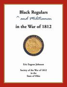 Black Regulars and Militiamen in the War of 1812 (en Inglés)