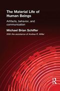 The Material Life of Human Beings: Artifacts, Behavior and Communication (en Inglés)
