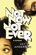 Not Now, not Ever: A Novel (en Inglés)