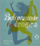 Balconeando las drogas