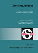 Liens Linguistiques: Etudes Sur La Combinatoire Et La Hiérarchie Des Composants (en Francés)