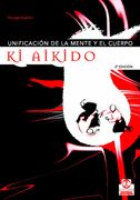 Unificacion de la Mente y el Cuerpo: Ki Aikido (in Spanish)
