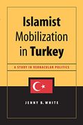 Islamist Mobilization in Turkey: A Study in Vernacular Politics (Studies in Modernity and National Identity) (en Anglais)