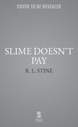 Slime Doesn't Pay! (en Inglés)