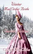 Winter Mail Order Bride: Charlotte's Christmas (en Inglés)