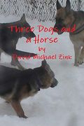 Three Dogs and a Horse (en Inglés)