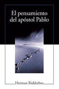 el pensamiento del apostol pablo (paul: an outline of his theology)