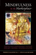 Mindfulness in the Marketplace: Compassionate Responses to Consumerism
