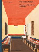 Mid-Century Modern - Visionäres Möbeldesign Aus Wien (en Alemán)