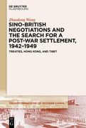 Sino-British Negotiations and the Search for a Post-War Settlement, 1942¿ 1949 