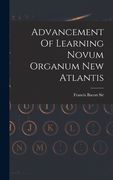 Advancement Of Learning Novum Organum New Atlantis (en Inglés)