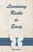 Learning Reiki is Easy (en Inglés)