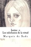 Justine O Los Infortunios De La Virtud (spanish Edition)