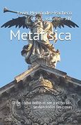 Metafísica: O de Cómo Entre el ser y el no Ser, se dan Todas las Cosas