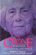The Crone: Woman of Age, Wisdom, and Power (en Inglés)