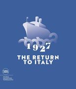 1927 the Return to Italy: Salvatore Ferragamo and the Twentieth-Century Visual Culture (en Inglés)
