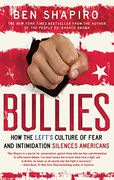 Bullies: How the Left's Culture of Fear and Intimidation Silences Americans (en Inglés)