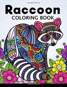 Raccoon Coloring Book: Cute Animal Stress-Relief Coloring Book for Adults and Grown-Ups 
