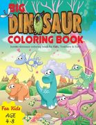 Big Dinosaur Coloring Book: Jumbo dinosaur coloring book for Kids, Toddlers & Girls (en Inglés)
