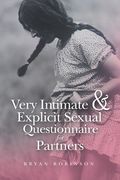 Very Intimate & Explicit Sexual Questionnaire for Partners (en Inglés)