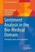 Sentiment Analysis in the Bio-Medical Domain: Techniques, Tools, and Applications (Socio-Affective Computing)