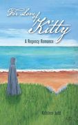 For Love of Kitty: A Regency Romance (en Inglés)