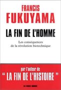 La fin de L'homme: Les Conséquences de la Révolution Biotechnique (en Francés)