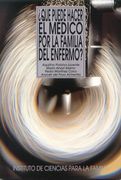 Qué Puede Hacer el Médico por la Familia del Enfermo?