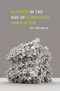 Science in the age of Computer Simulation (en Inglés)