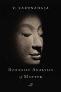 The Buddhist Analysis of Matter (en Inglés)