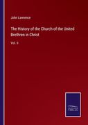 The History of the Church of the United Brethren in Christ: Vol. II (en Inglés)