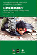 Escrita con Sangre. Historia de la Violencia en América Latina: Siglos