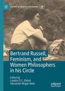 Bertrand Russell, Feminism, and Women Philosophers in His Circle (en Inglés)