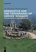 Herodotus and the Topography of Xerxes' Invasion [Soft Cover ] 