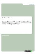 Georgs Büchner. Überblick und Einordnung seiner wichtigsten Werke (en Alemán)