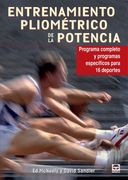 Entrenamiento Pliometrico de la Potencia: Programa Completo y pro Gramas Especificos Para 16 Deportes