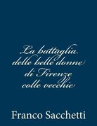 La battaglia delle belle donne di Firenze colle vecchie (en Italiano)