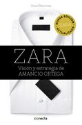 Zara (Ediciã³N Actualizada): Visiã³N y Estrategia de Amancio Ortega (Conecta)